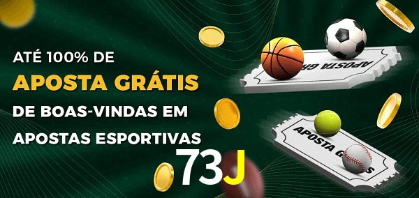 73J Ate 100% de Aposta Gratis